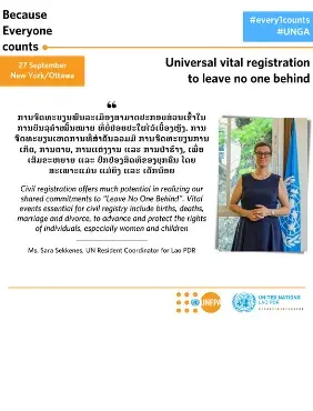 UN General Assembly Side Event, Everyone Counts: Universal vital registration to leave no one behind - Remarks by Ms. Sara Sekkenes, Resident Coordinator, United Nations Lao PDR, 27th September 2021