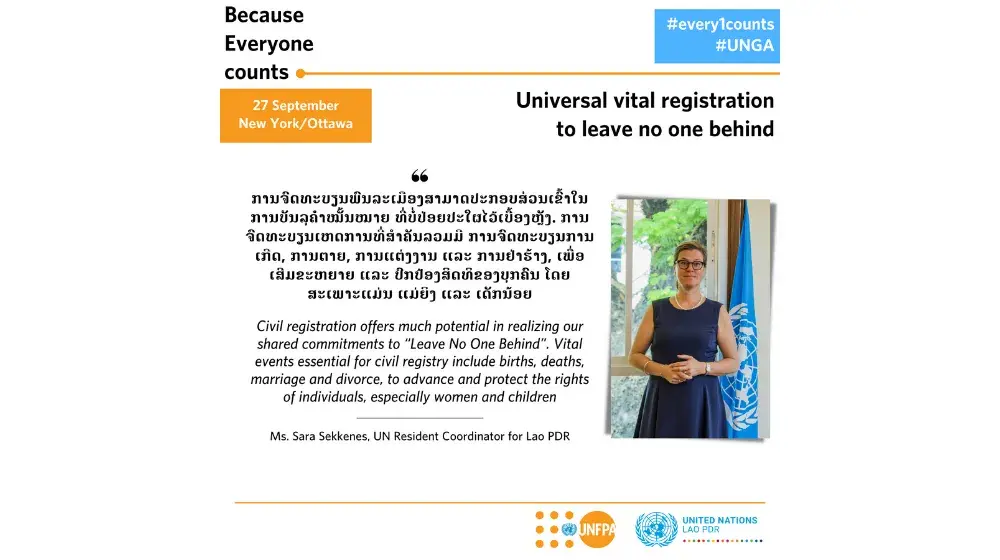 UN General Assembly Side Event, Everyone Counts: Universal vital registration to leave no one behind - Remarks by Ms. Sara Sekkenes, Resident Coordinator, United Nations Lao PDR, 27th September 2021